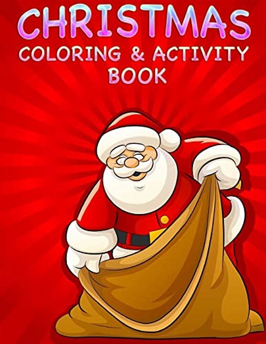 Christmas Coloring & Activity Book: Jumbo Christmas Activity Book-..