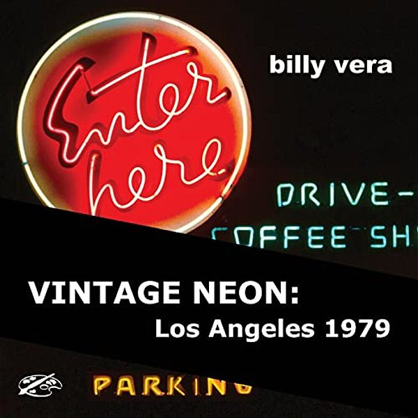 Vintage Neon: Los Angeles 1979-..