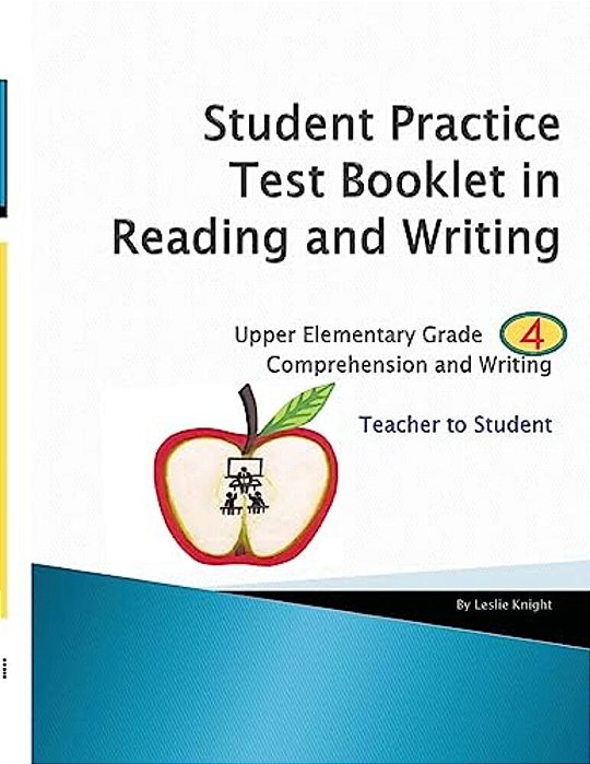 Student Practice Test Booklet In Reading And Writing - Grade 4 - Teacher To Student-..