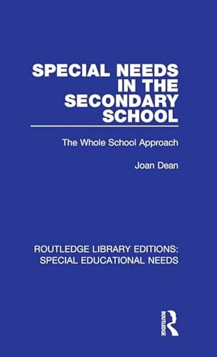 Special Needs In The Secondary School: The Whole School Approach-..