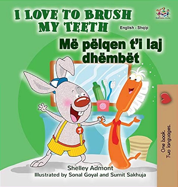 I Love To Brush My Teeth (English Albanian Bilingual Children's Book)-..