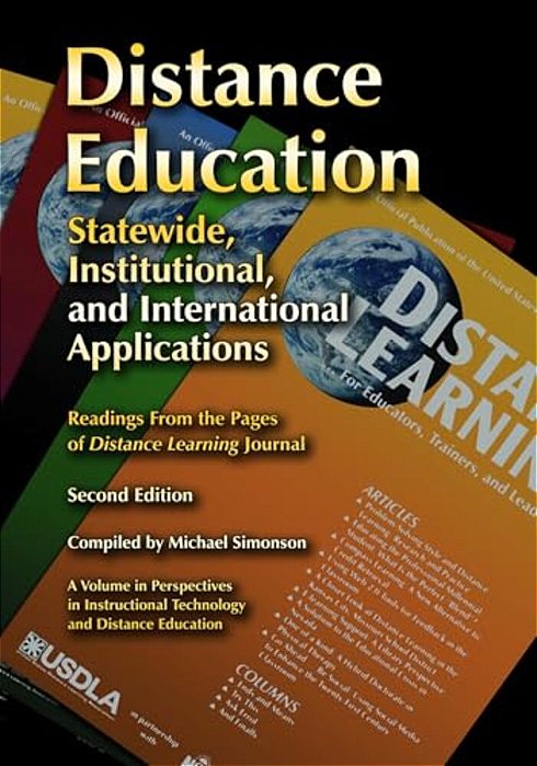 Distance Education: Statewide, Institutional, And International Applications Of Distance Education-..