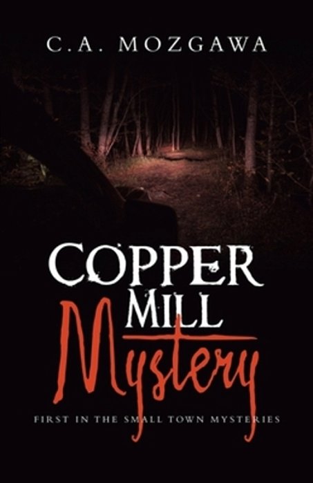 Copper Mill Mystery: First In The Small Town Mysteries-..