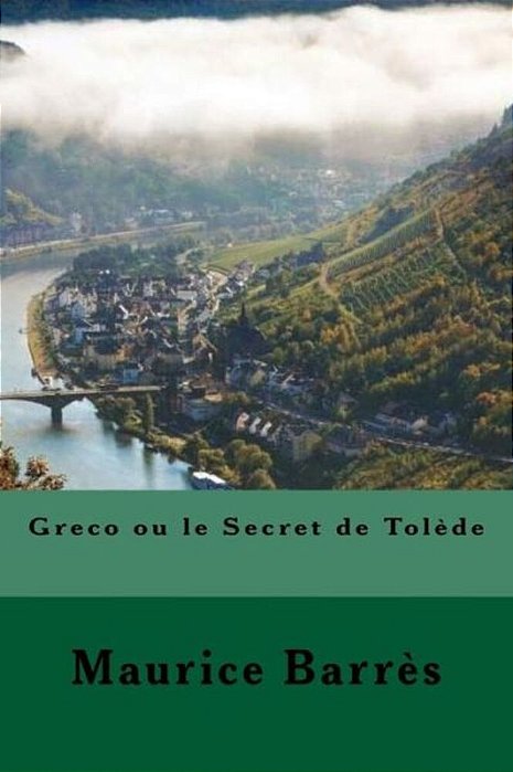 Greco Ou Le Secret De Tolède (French Edition)-..