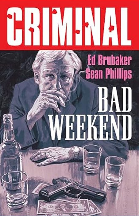 Criminal Volume 9: Bad Weekend (New Edition)-..
