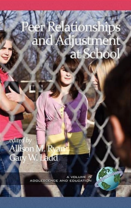 Peer Relationships And Adjustment At School (Hc)-..