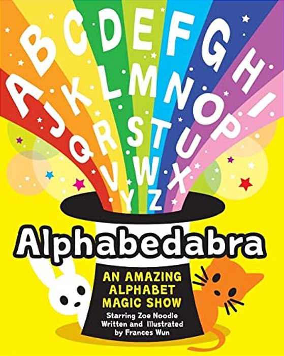 Alphabedabra: An Amazing Alphabet Magic Show!-..