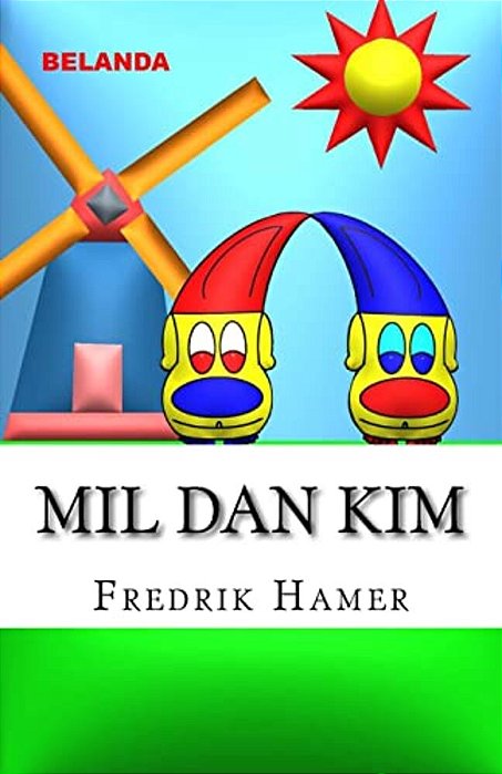 Mil Dan Kim: Belanda-..