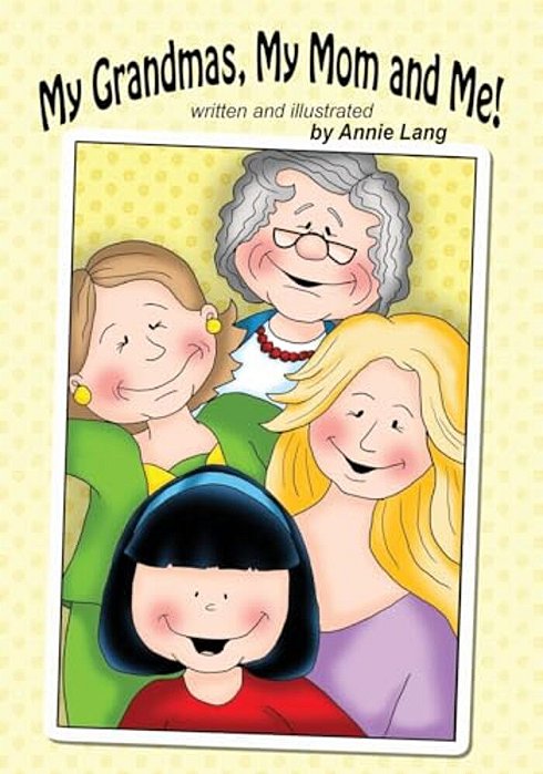 My Grandmas, My Mom And Me!-..