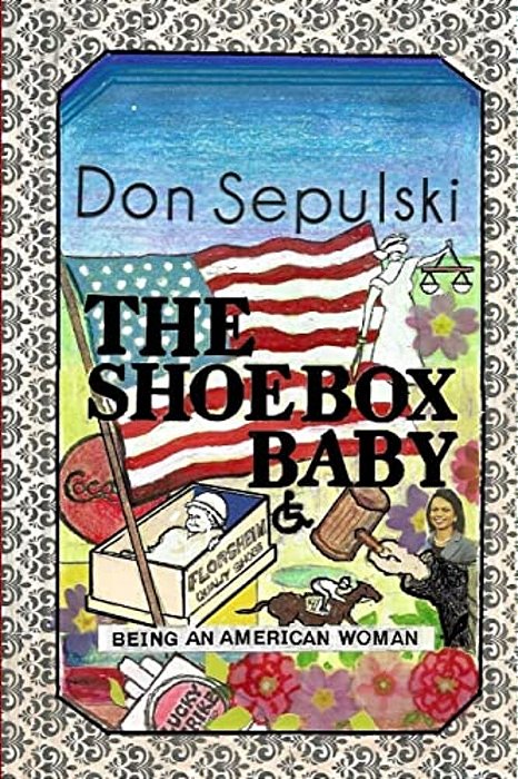 The Shoebox Baby: Being An American Woman-..