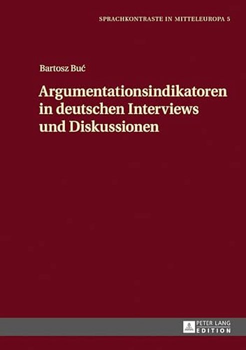 Argumentationsindikatoren In Deutschen Interviews Und Diskussionen-..