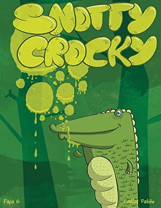 Snotty Crocky: Carlos Patino-..