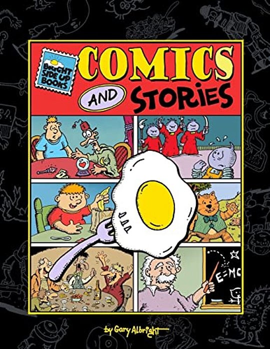 Bright Side Up Comics & Stories: Comic Strips And Cartoon Essays-..