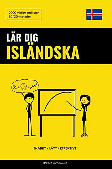 Lär Dig Isländska - Snabbt/Lätt/effektivt: 2000 Viktiga Ordlistor-..
