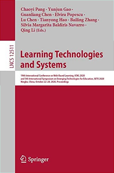 Learning Technologies And Systems: 19Th International Conference On Web-Based Learning, Icwl 2020, And 5Th International Symposium On Emerging Technol-..