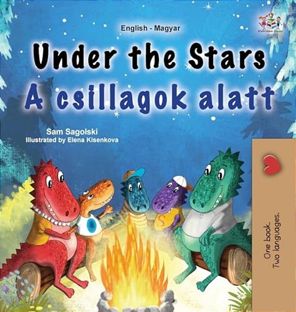 Under The Stars (English Hungarian Bilingual Kids Book)-..