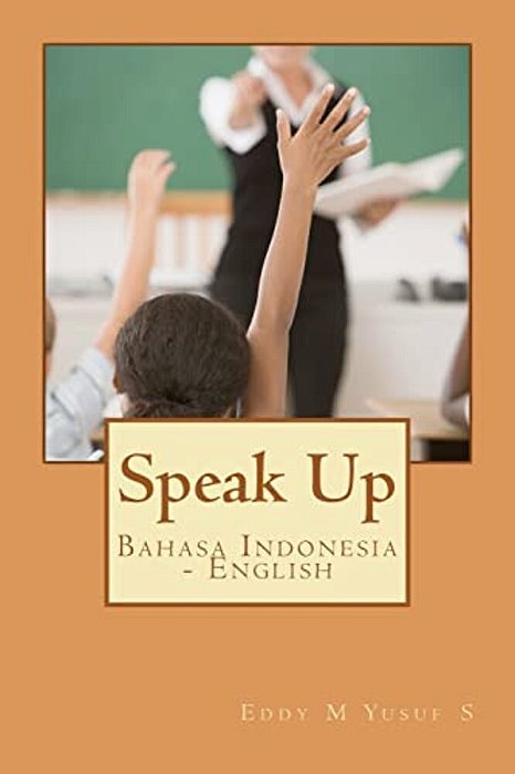Speak Up: Bahasa Indonesia - English-..