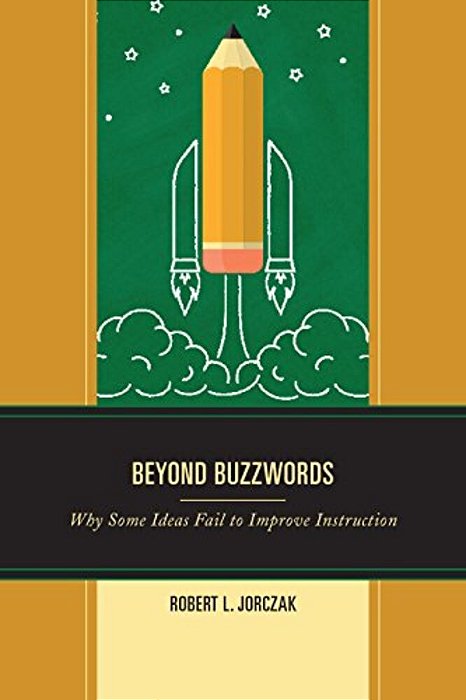 Beyond Buzzwords: Why Some Ideas Fail To Improve Instruction-..
