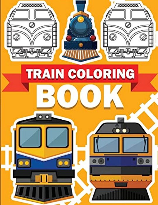 Train Coloring Book: Train Coloring Book For Kids & Toddlers - Activity Books For Preschooler-..