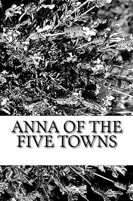 Anna Of The Five Towns-..