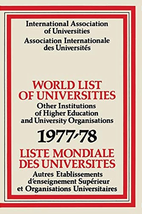 World List Of Universities 1977-78/Liste Mondiale Des Universites-..