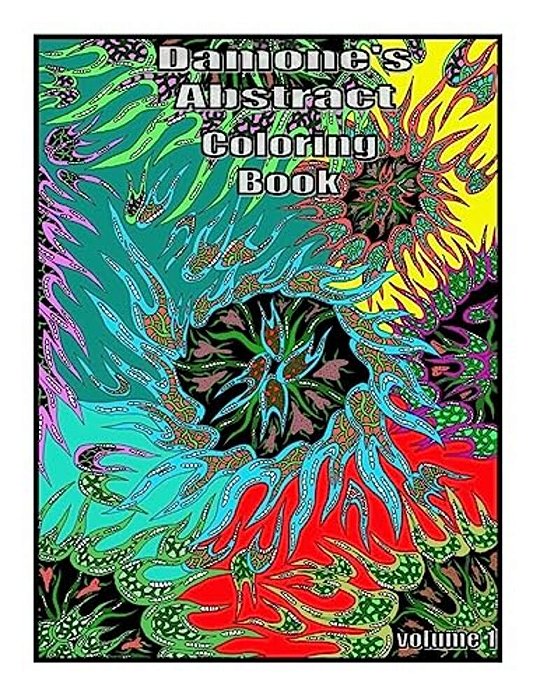 Damone's Abstract Coloing Book One: Book 1-..