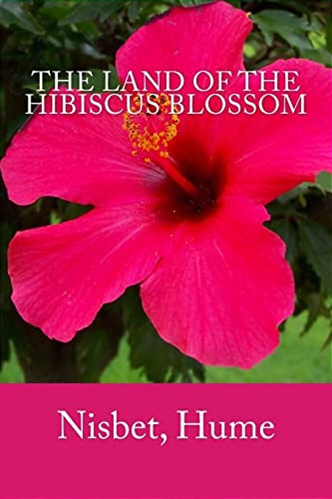 The Land Of The Hibiscus Blossom-..