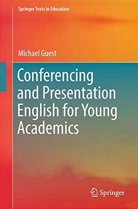 Conferencing And Presentation English For Young Academics-..