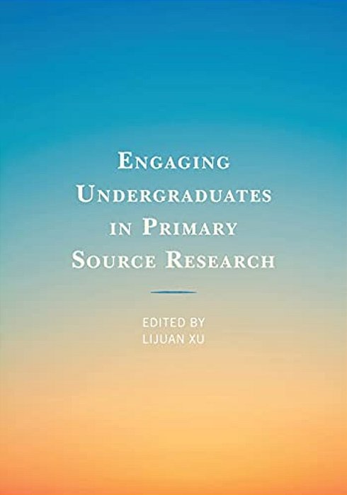 Engaging Undergraduates In Primary Source Research-..