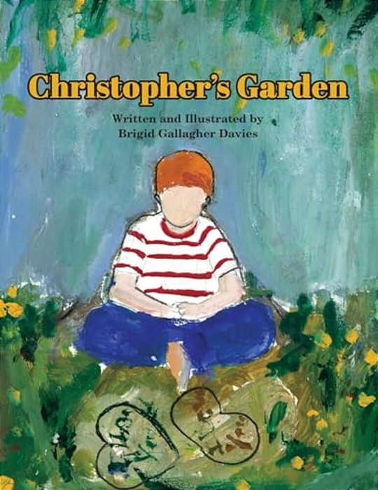 Christopher's Garden: A Love Letter To My Autistic Son-..