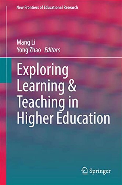 Exploring Learning & Teaching In Higher Education-..