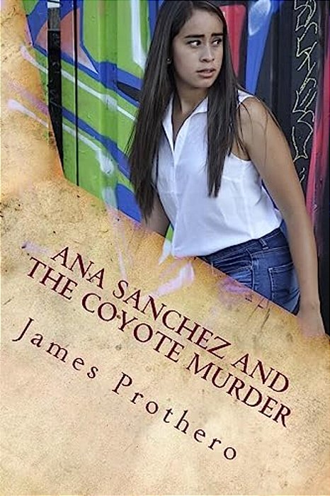 Ana Sanchez And The Coyote Murder-..