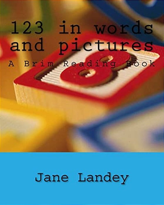123 In Words And Pictures: A Brim Reading Book-..