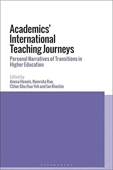 Academics' International Teaching Journeys: Personal Narratives Of Transitions In Higher Education-..