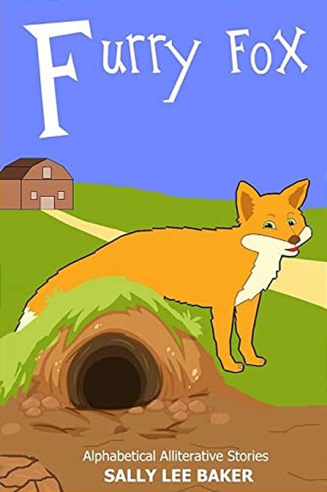 Furry Fox: A Fun Read Aloud Illustrated Tongue Twisting Tale Brought To You By The Letter "F". -..