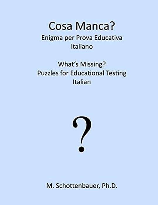 Cosa Manca? Enigma Per Prova Educativa: Italiano-..