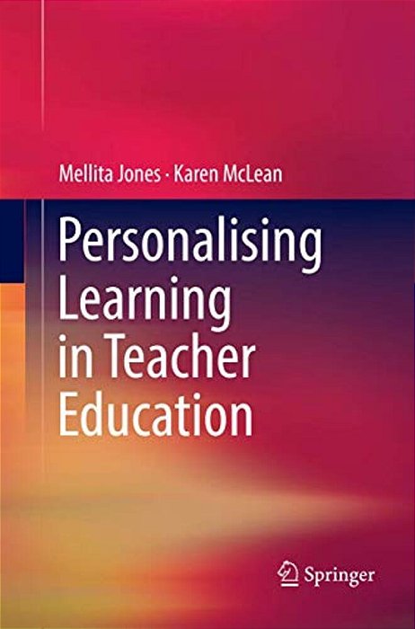 Personalising Learning In Teacher Education-..
