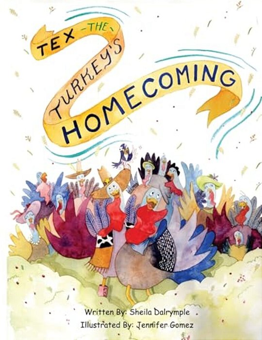 Tex The Turkey's Homecoming-..