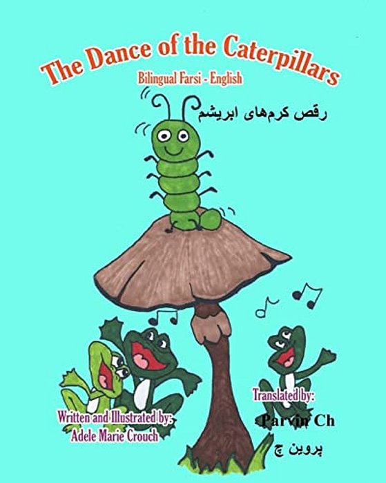 The Dance Of The Caterpillars Bilingual Farsi English-..