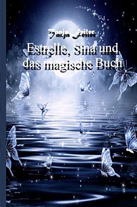 Estrelle, Sina Und Das Magische Buch: Kurzgeschichte-..