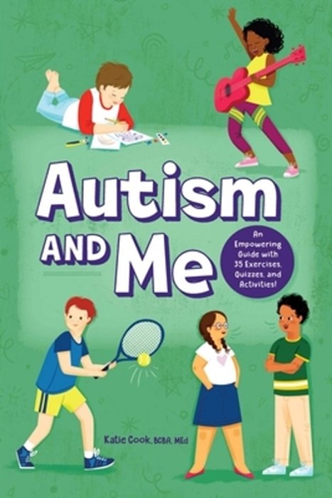 Autism And Me: An Empowering Guide With 35 Exercises, Quizzes, And Activities!-..