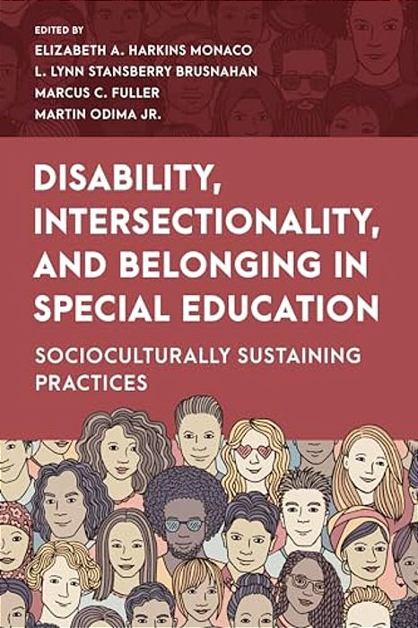 Disability, Intersectionality, And Belonging In Special Education: Socioculturally Sustaining Practices-..