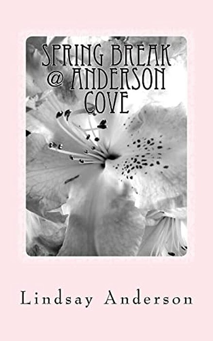 Spring Break @ Anderson Cove: A Leona Daniels Novel-..