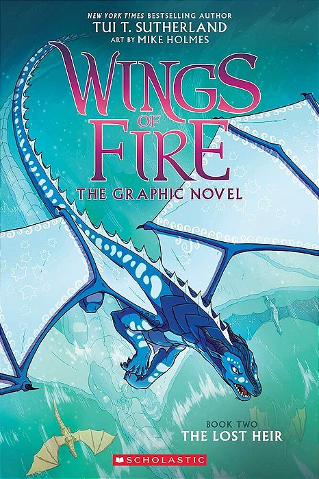 Wings Of Fire: The Lost Heir: A Graphic Novel (Wings Of Fire Graphic Novel #2): Volume 2-..