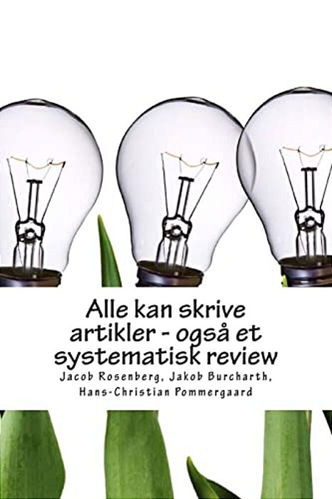 Alle Kan Skrive Artikler - Også Et Systematisk Review-..