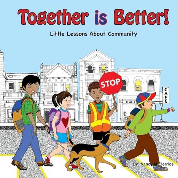 Together Is Better!: Little Lessons About Community-..