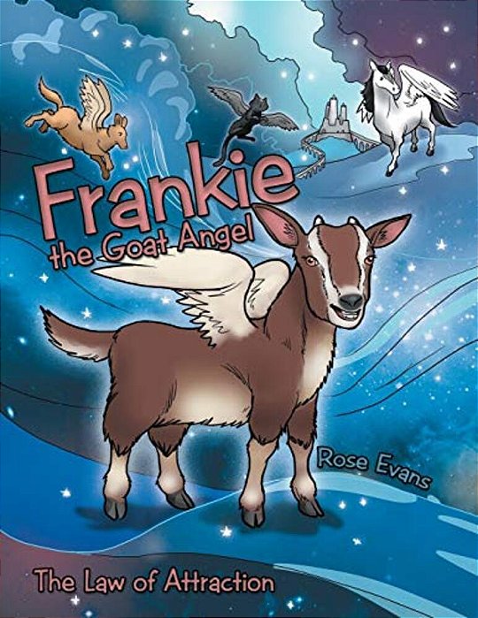 Frankie The Goat Angel: The Law Of Attraction-..