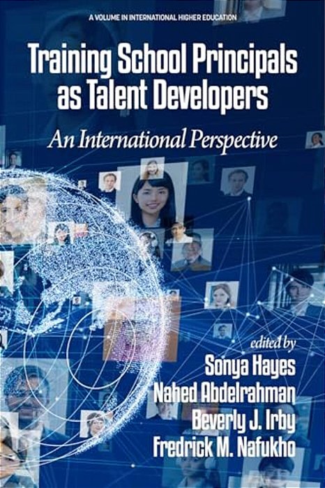Training School Principals As Talent Developers: An International Perspective-..