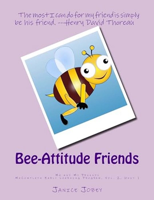 Bee-Attitude Friends: Mecomplete Early Learning Program, Vol. 2, Unit 1-..