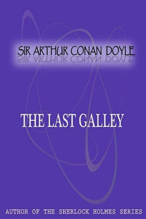 The Last Galley-..